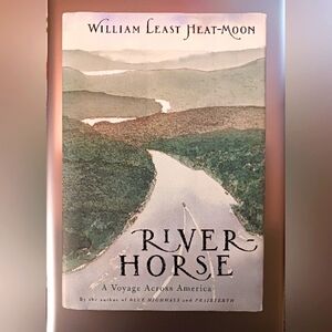 River Horse Book By William Least Heat-Moon